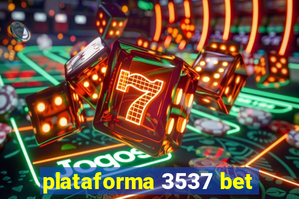 plataforma 3537 bet